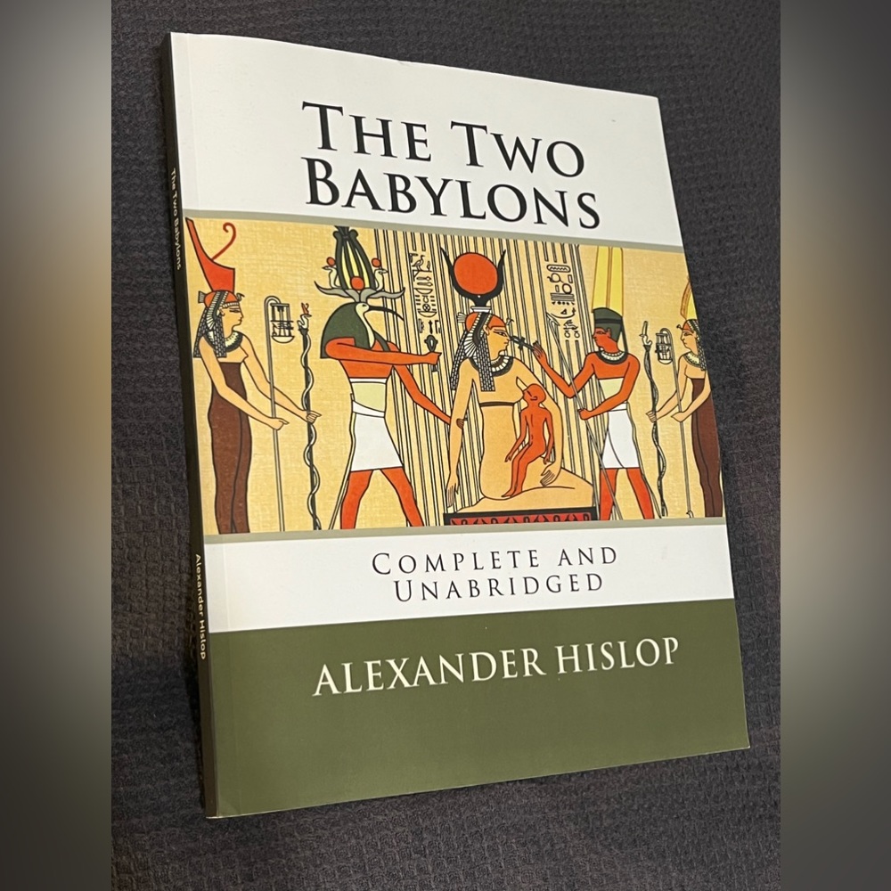 The Two Babylons ALEXANDER HISLOP